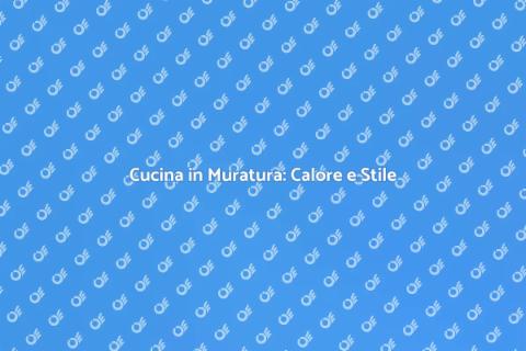 Cucina Rustica in Muratura: Stile Unico