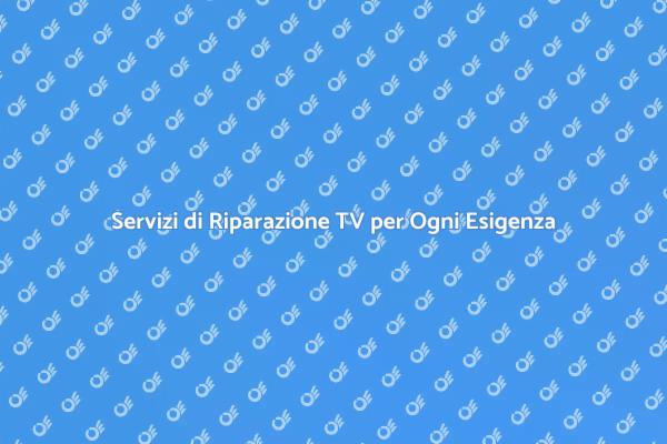 Ripara la Tua Televisione in Modo Efficace