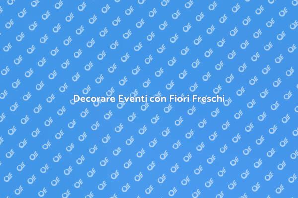 Fiori Freschi: La Magia degli Eventi