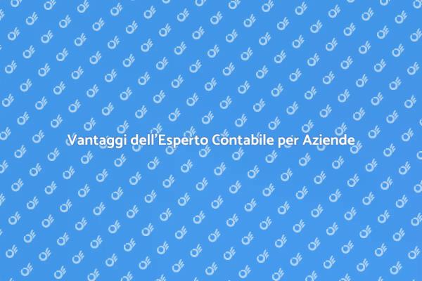 Perché Scegliere un Esperto Contabile?