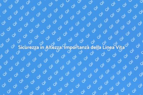 Linea Vita: Sicurezza per la Tua Casa
