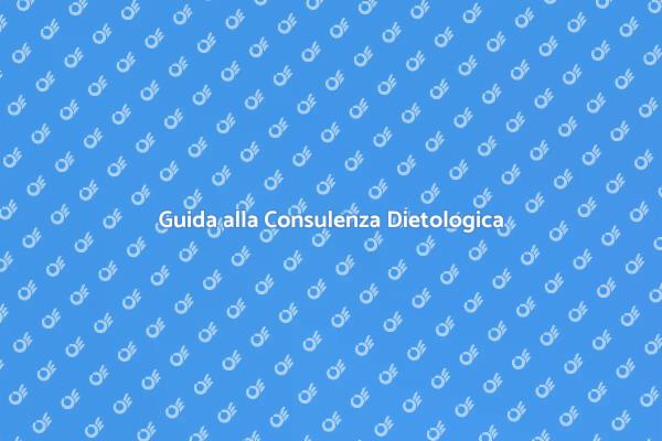 Benessere e Nutrizione: Consulenza Dietologica