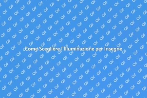Illuminazione per Insegne Efficace