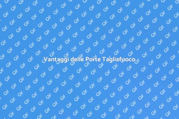 Porte Tagliafuoco: Proteggi la Tua Casa