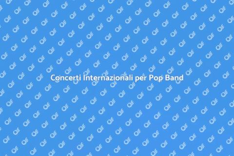 Organizzare Concerti all'Estero
