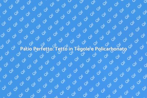 Copertura Patio: Tetto in Tegole