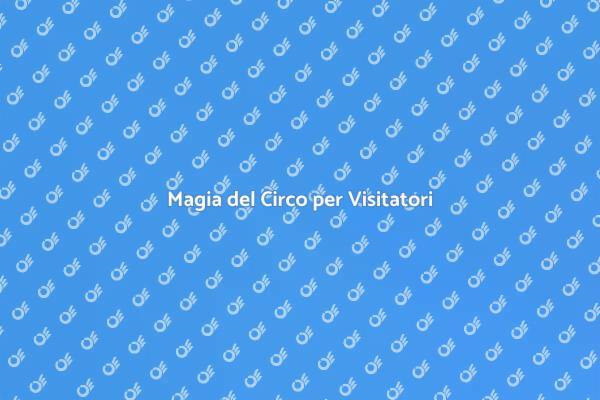Scopri l'Incanto dell'Arte Circense
