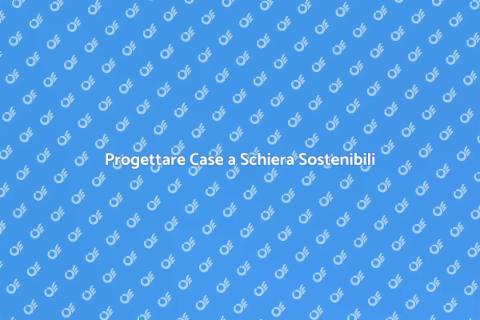 Case a Schiera: Il Futuro dell’Abitare