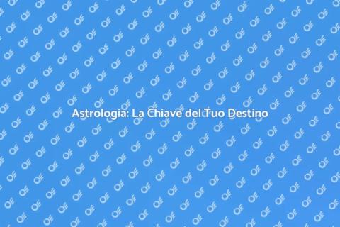 Astrologia: Scopri il Tuo Vero Sé