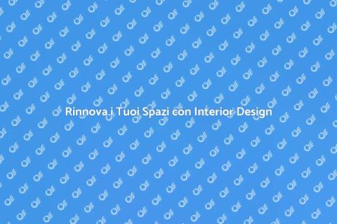 Progetto di Interior Design per Spazi