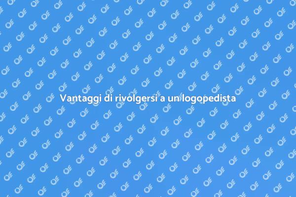 Perché consultare un logopedista