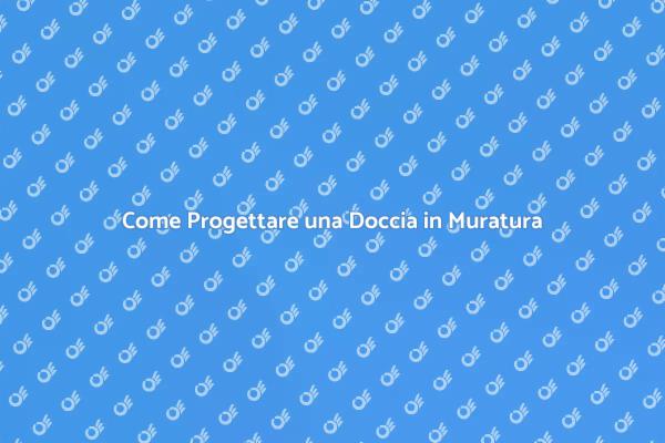 Guida alla Doccia in Muratura