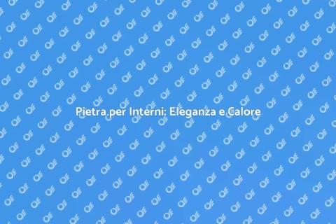 Rivestimento in Pietra per Interni