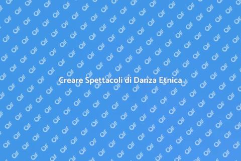 Spettacoli di Danza Etnica Contemporanea