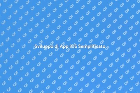 Realizzare un'App per iOS Facile