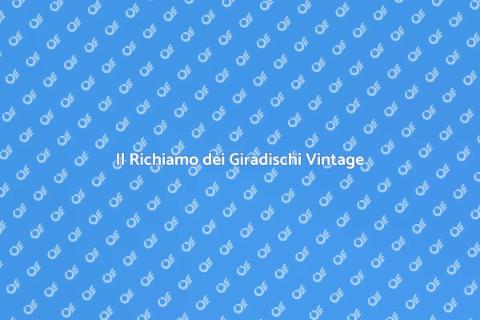 Giradischi Vintage: Un Fascino Unico