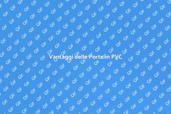 Installazione di Porte in PVC: Vantaggi