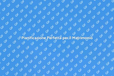 Ideazione e Organizzazione Matrimonio