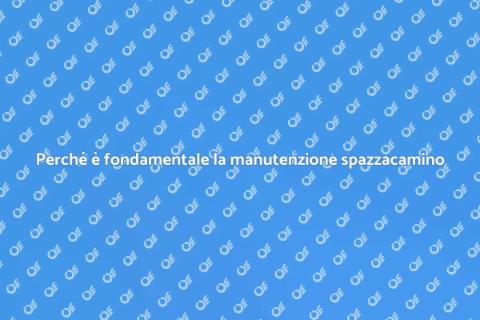 Manutenzione spazzacamino: perché è essenziale