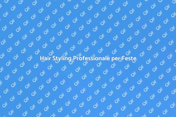 Acconciature Perfette per Ogni Festa