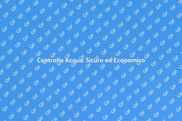 Scopri l'Analisi dell'Acqua Economica