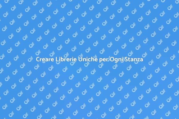 Trasforma il Tuo Spazio con Librerie