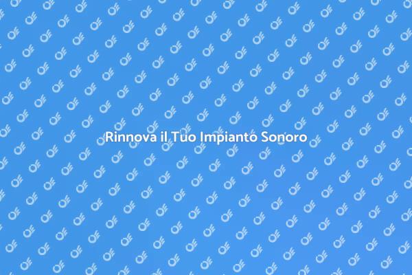 Rinnova il Tuo Spazio Sonoro