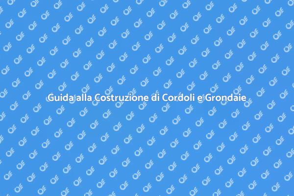 Come Realizzare Cordoli e Grondaie in Cemento