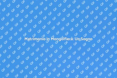 Noleggio Mongolfiera per Matrimoni