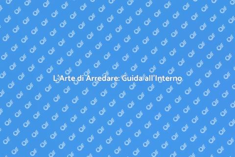 Arredatore d'Interni: Trasforma il Tuo Spazio