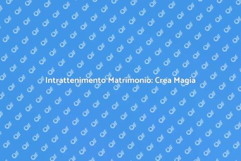 Animazione Matrimonio: Momenti Unici