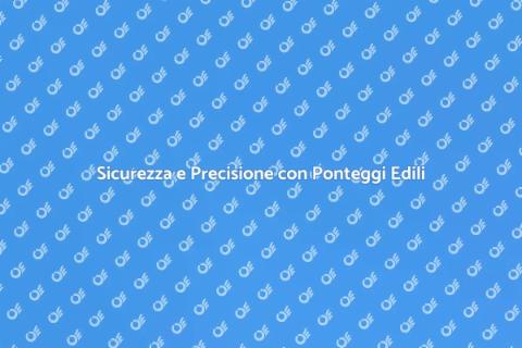 Installazione Ponteggi Edili Sicuri