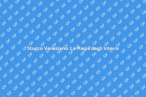 Stucco Veneziano: Eleganza e Storia
