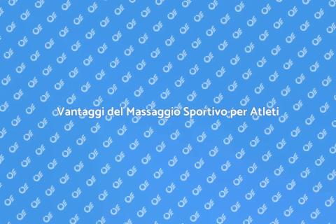 Massaggio Sportivo: Benessere e Recupero