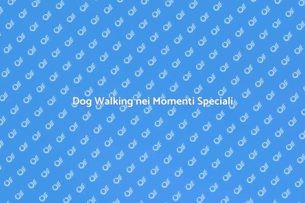 Cura del Cane in Occasioni Speciali