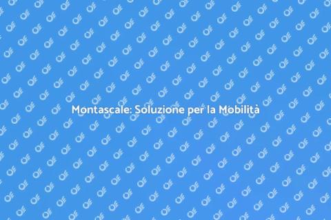 Montascale: Accessibilità per Tutti