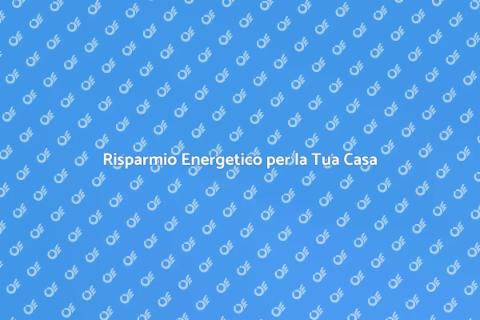 Controllo Energetico Domestico Efficiente