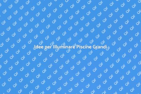 Illumina la tua Piscina da Sogno