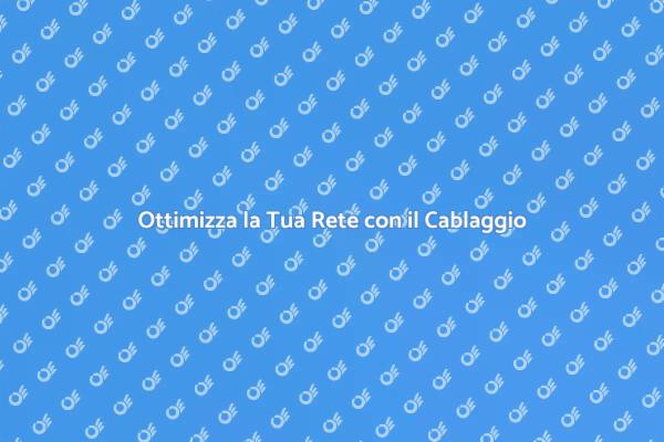 Investi nel Cablaggio per il Futuro