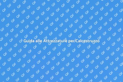 Attrezzature Calcestruzzo per Progetti