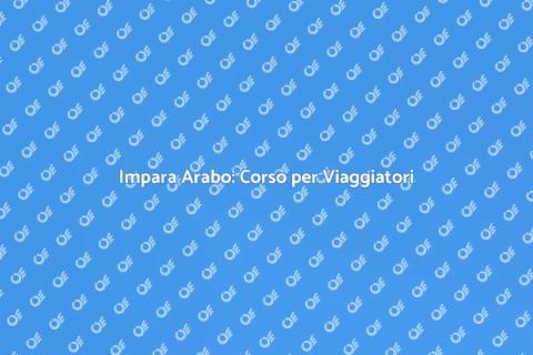 Corso di Arabo per Viaggiatori