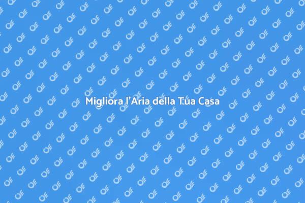 Filtraggio dell'Aria per il Benessere