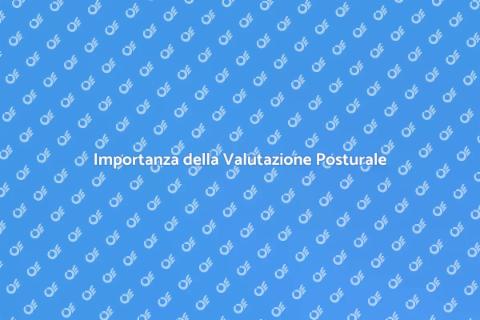 Valutazione Posturale Completa e Salute
