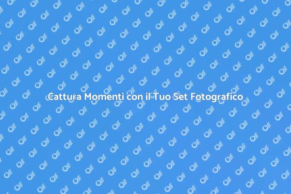 Immortalare Momenti: Il Tuo Set Fotografico