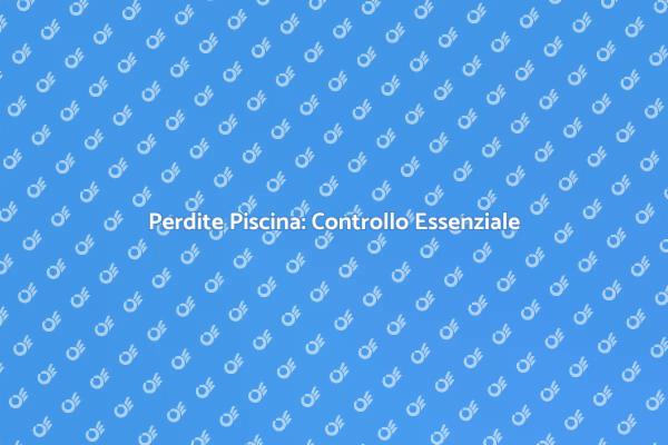 L'importanza dell'ispezione perdite