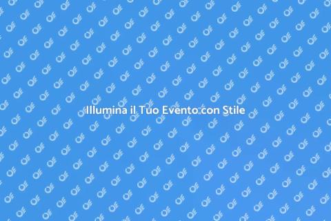 Noleggio Luci per Eventi Indimenticabili