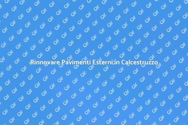 Ripristina il Tuo Pavimento Esterno in Calcestruzzo
