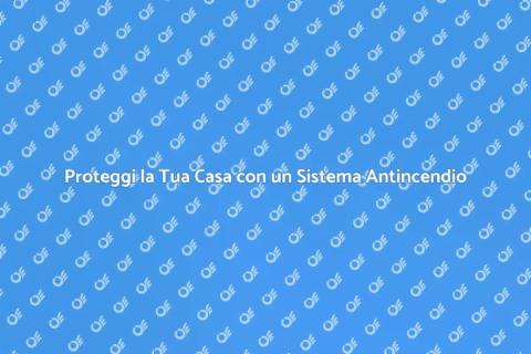 Sistema Antincendio: Sicurezza Domestica