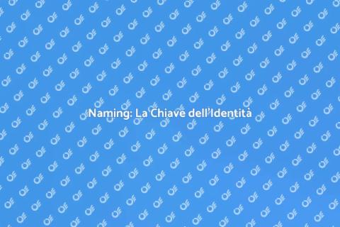 Naming Efficace: Costruisci Identità