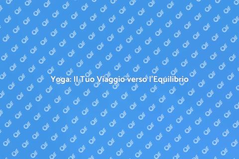 Lezioni di Yoga per il Benessere